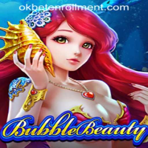Exploring the Dynamic World of BubbleBeauty and the OKBET Enrollment Craze
