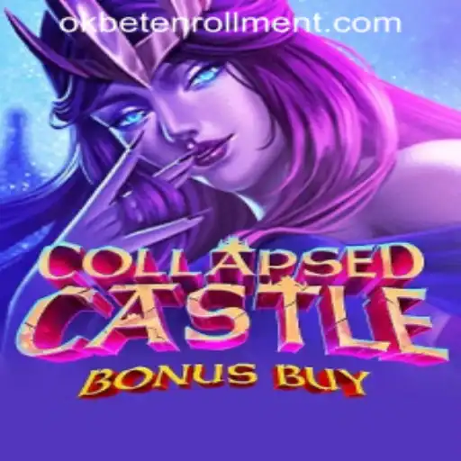 Exploring the Thrills of CollapsedCastleBonusBuy and the OKBET ENROLLMENT Adventure