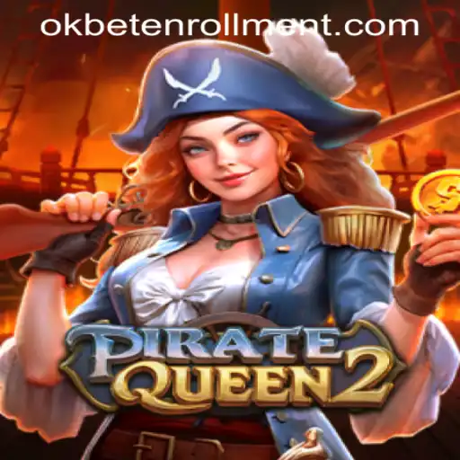 Exploring PirateQueen2: A Deep Dive into the Intriguing World of OKBET ENROLLMENT